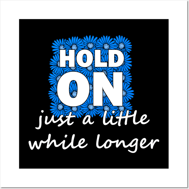 Hold on just a little while longer Wall Art by Olooriel